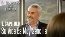 Su vida es muy sencilla - El Secreto De Feriha Capítulo 9