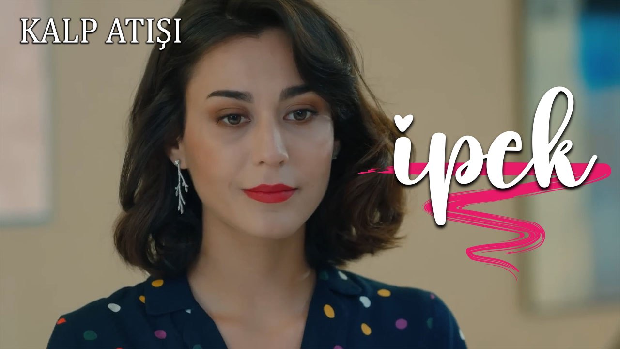 İpek Sahneleri - Kalp Atışı