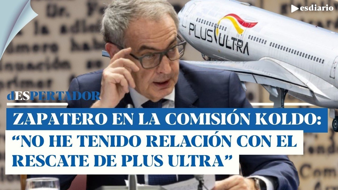 Zapatero habla sobre Plus Ultra y su rescate en la comisión Koldo: "Nunca he tenido relación"