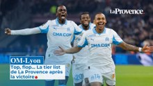 OM-Lyon : top, flop... La tier list  de La Provence après la victoire