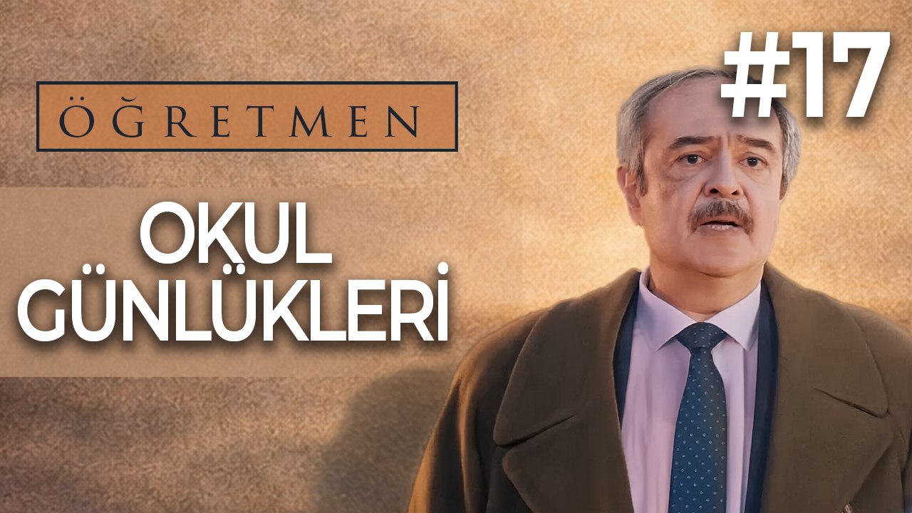 Okul Günlükleri #17