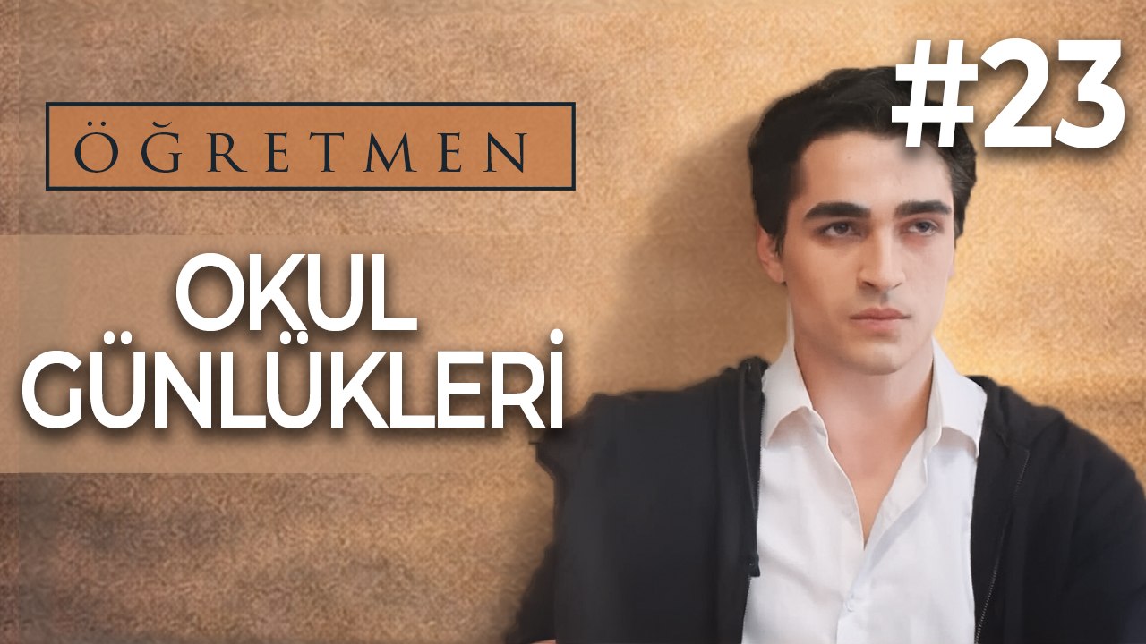 Okul Günlükleri #23