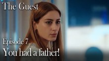 You had a father!-The Guest Episode 7