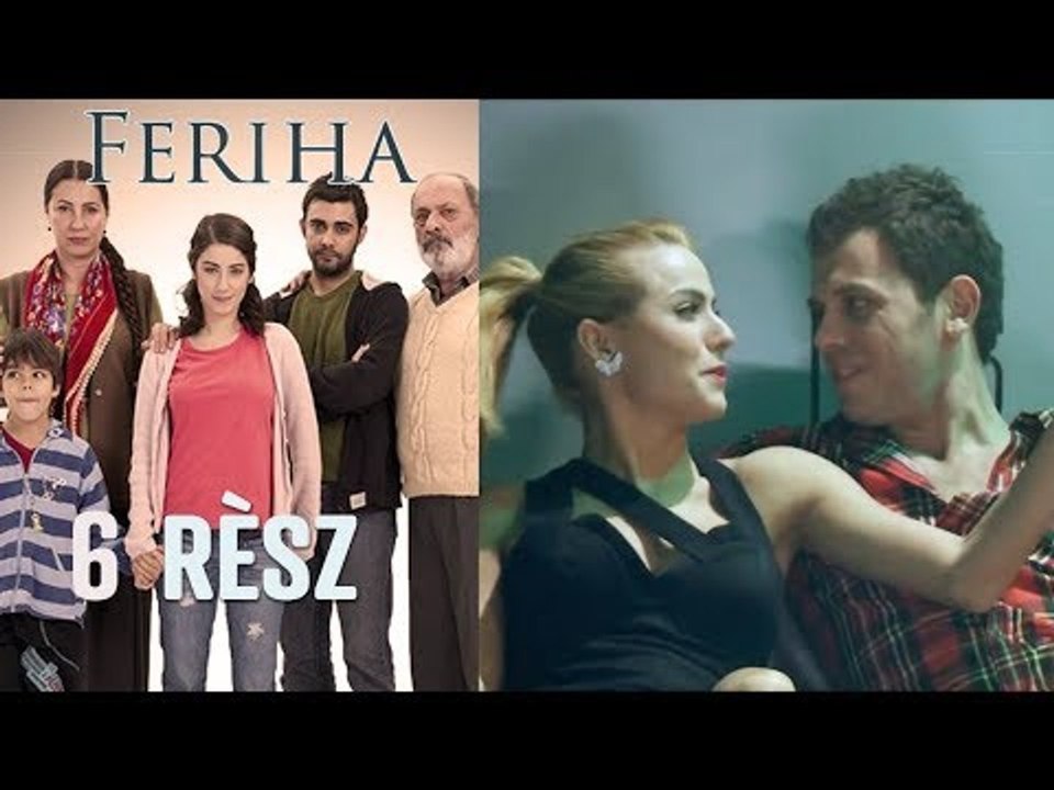 Feriha - 6. rész