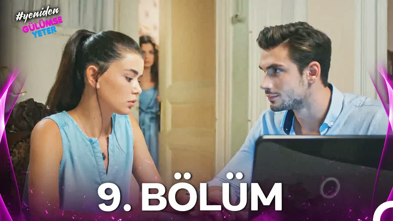 #YENİDEN Gülümse Yeter 9. Bölüm