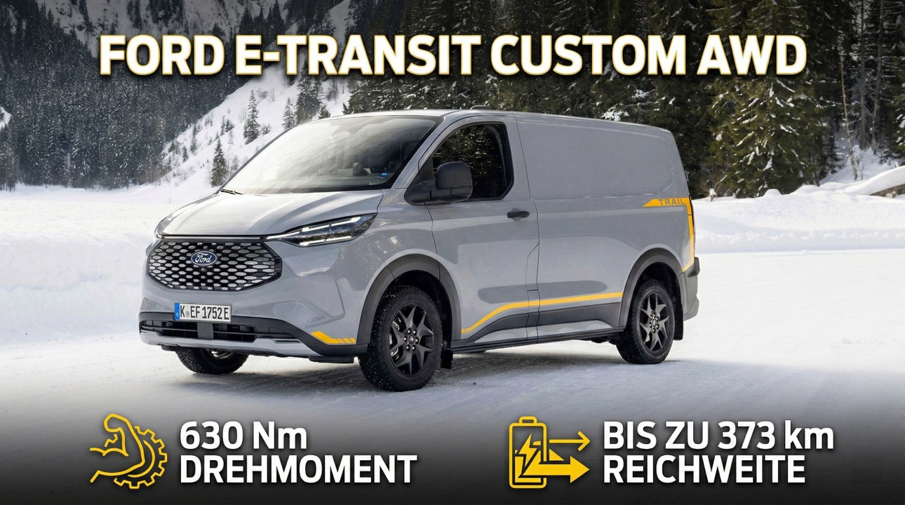 Ford E-Transit Custom AWD 2026 – Elektro-Transporter Upgrade