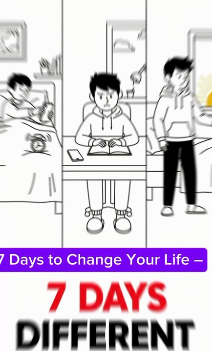 7 days - change your life