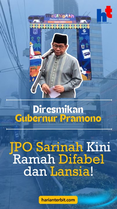 Diresmikan Gubernur Pramono, JPO Sarinah Kini Ramah Difabel dan Lansia!
