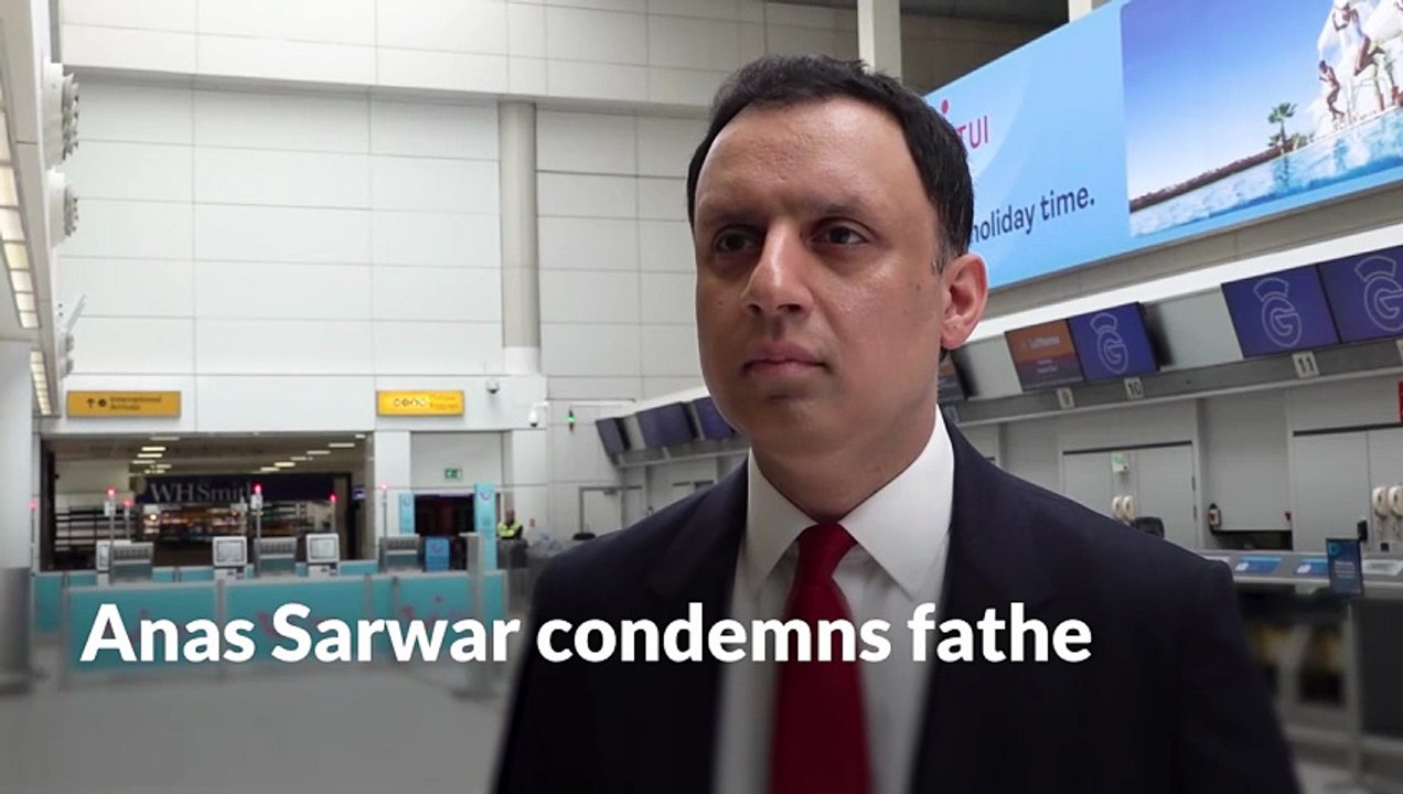 Anas Sarwar condemns father for praising ‘brutal’ Iranian Ayatollah