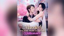 Married to the Wheelchair Billionaire#FULL DRAMA
