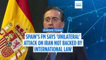 Spain's FM says 'unilateral' US-Israeli attack on Iran not backed by international law