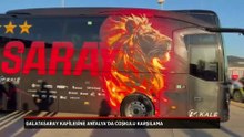Galatasaray kafilesine Antalya'da coşkulu karşılama