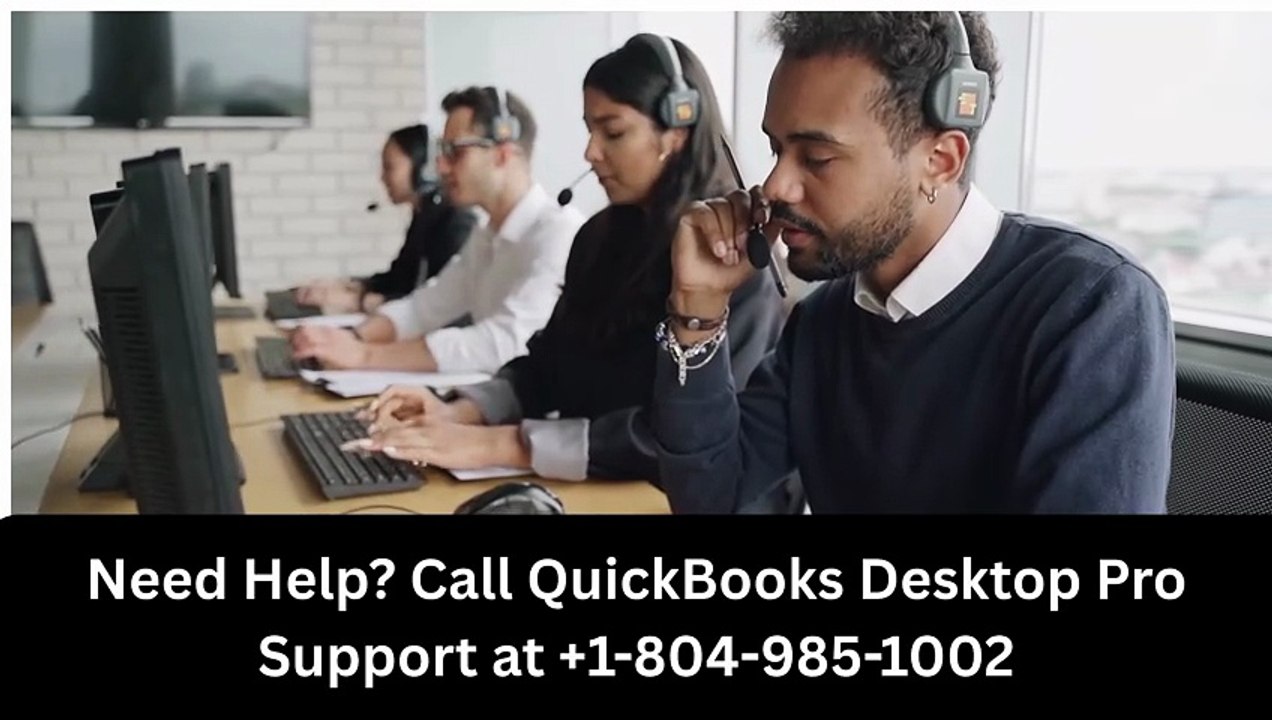 Need Help? Call QuickBooks Desktop Pro Support at +1-804-985-1002
