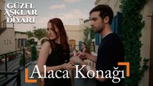 Alaca Konağı - Güzel Aşklar Diyarı