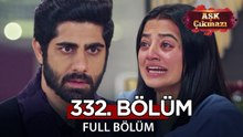 Aşk Çıkmazı Hint Dizisi 332. Bölüm | Uzun Versiyon