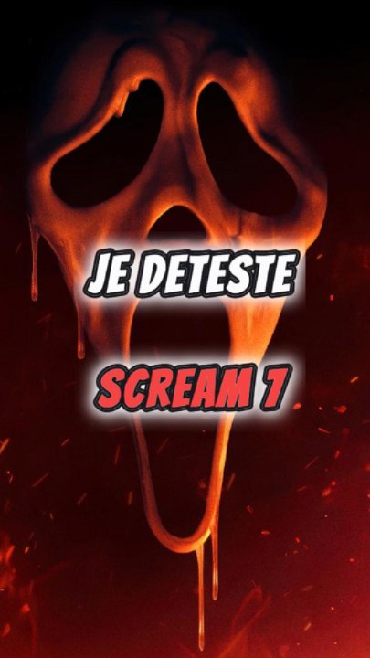 JE DÉTESTE SCREAM 7