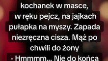 Kiedy wracasz do domu, a tam... #mąż #żona #kochanek #praca #humor