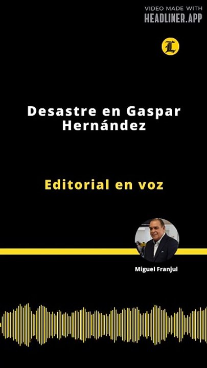 Editorial | Desastre en Gaspar Hernández