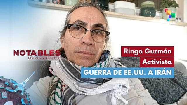 NOTABLES | Ringo Guzmán | Guerra de EE.UU. a Irán 02-03-2026