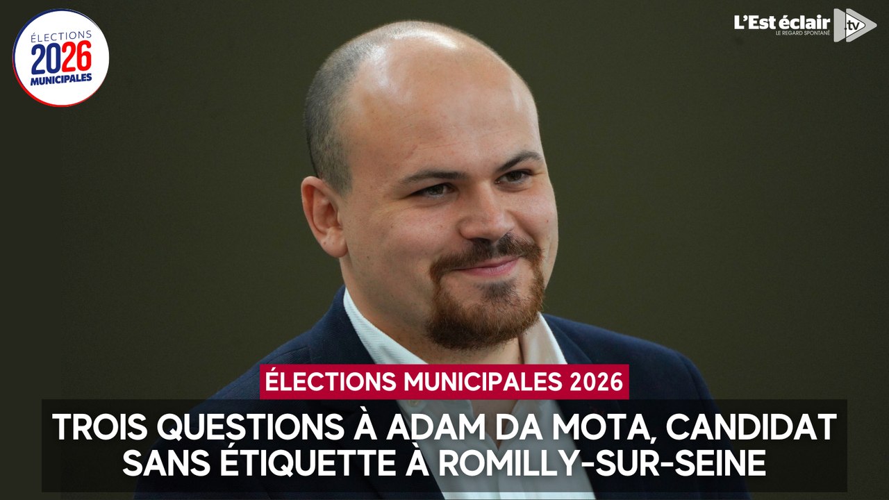 Trois questions à Adam Da Mota, candidat sans étiquette aux élections municipales 2026 à Romilly-sur-Seine