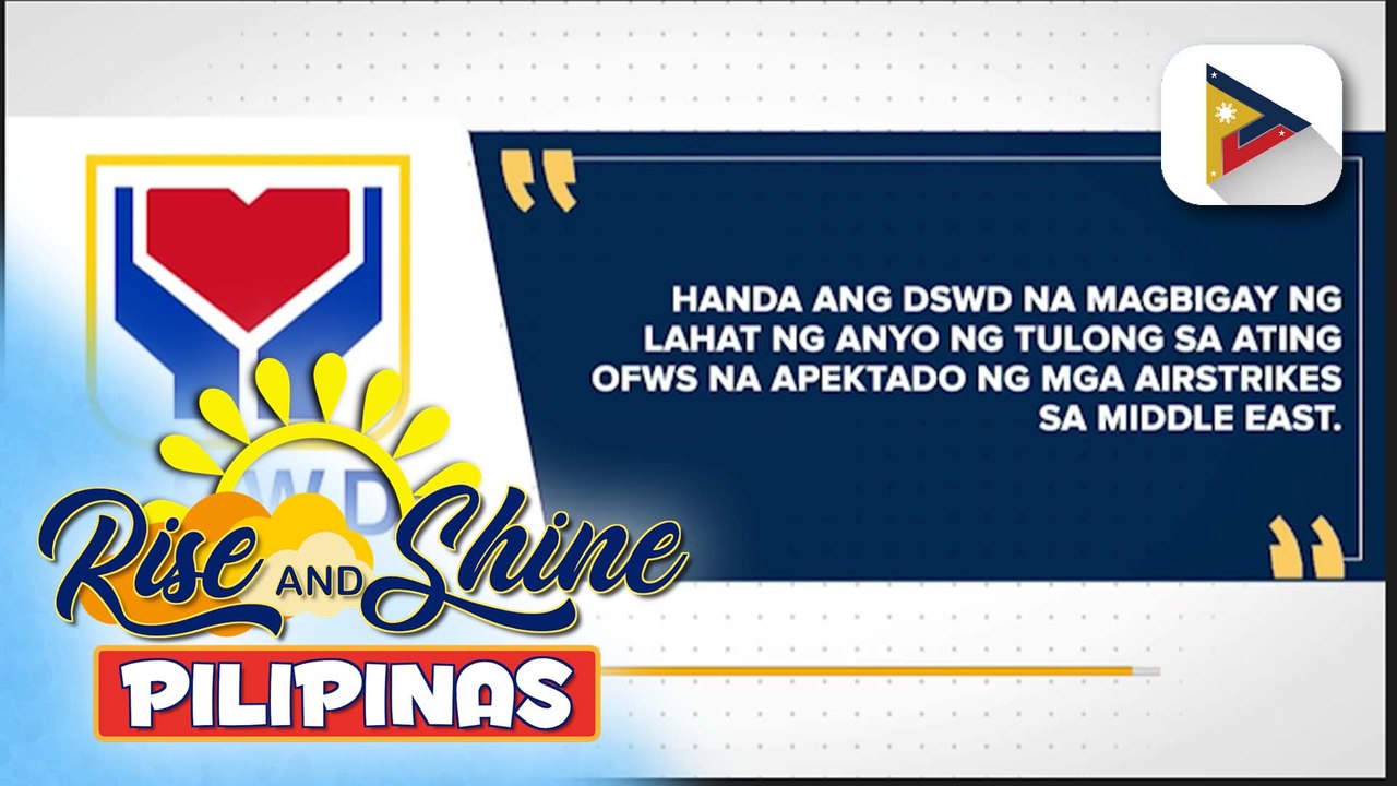 DSWD, nakikipagtulungan sa iba’t ibang ahensya ng pamahalaan upang magbigay ng tulong sa mga Pinoy na apektado ng kaguluhan sa #MiddleEast