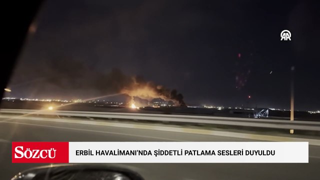 Erbil Havalimanı'nda şiddetli patlama sesleri duyuldu