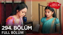 Aşkın Kanunu 294. Bölüm