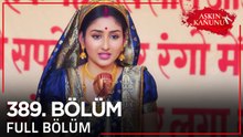 Aşkın Kanunu 389. Bölüm