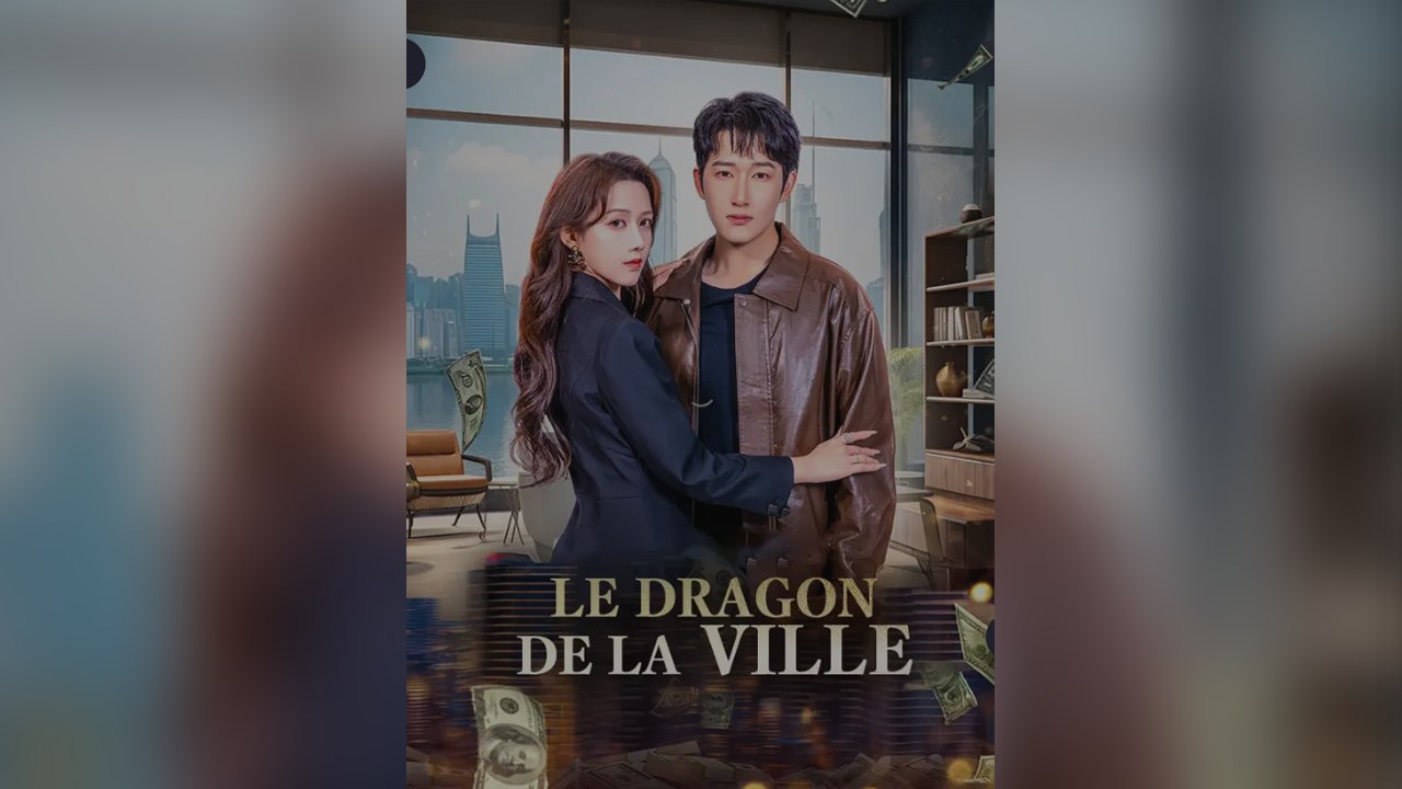 [Sous-titres Fr] Le Dragon de la Ville