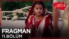 Aşkın Kanunu 11. Bölüm Fragmanı