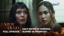 Apoy Sa Dugo: Half-sister ni Vanessa, suspek sa pagpatay! (Full Episode 2) March 3, 2026