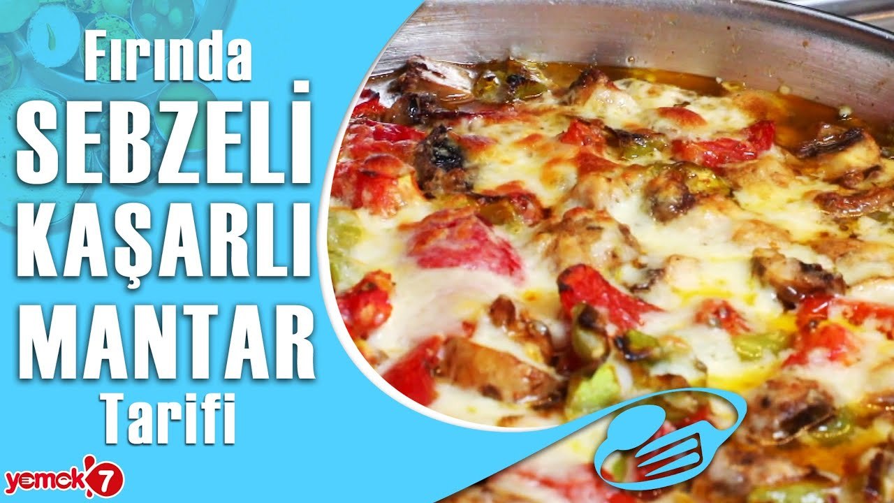 Fırında Sebzeli Kaşarlı Mantar Nasıl Yapılır?