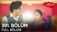 Aşkın Kanunu 391. Bölüm