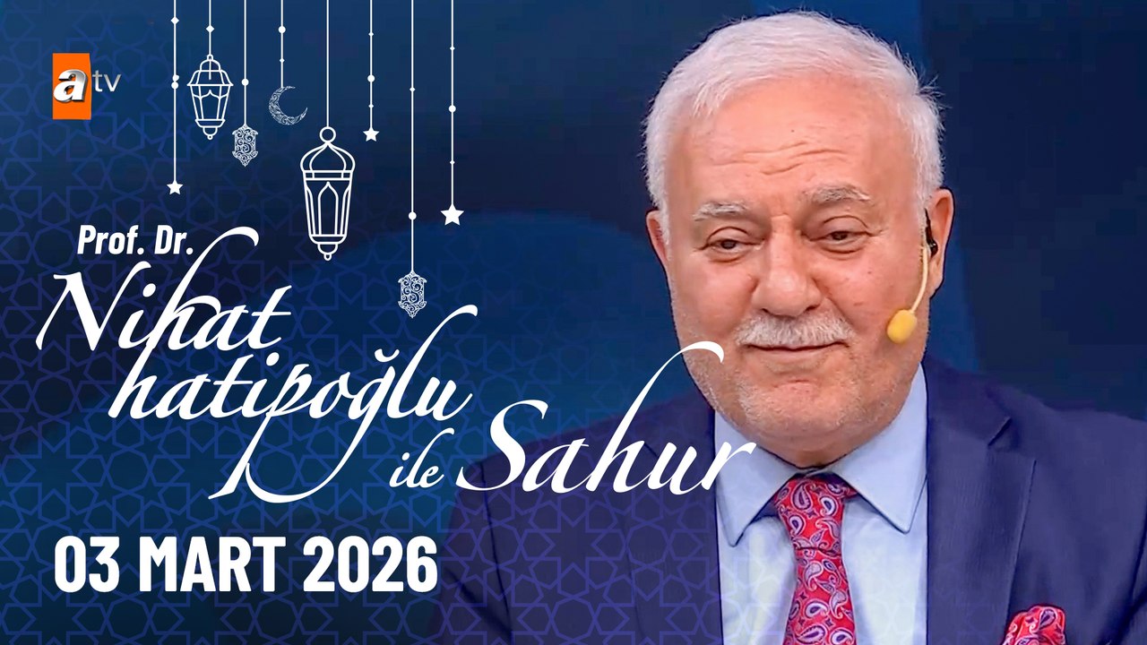 Nihat Hatipoğlu ile Sahur 13. Bölüm 03 Mart 2026