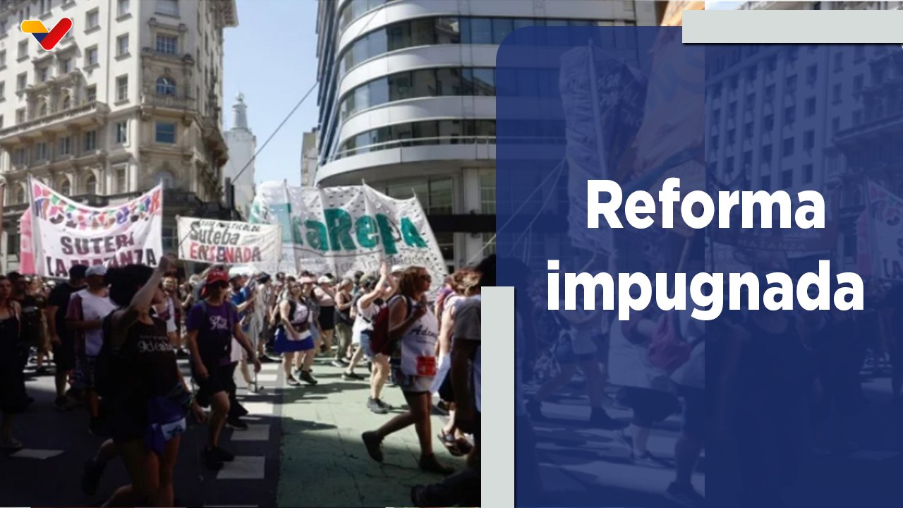 El Mundo en Contexto | Sindicatos argentinos impugnan reforma laboral ilegítima de Javier Milei