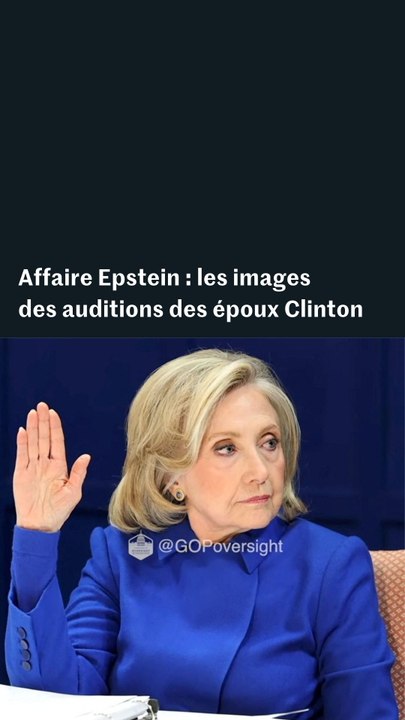 Affaire Epstein : ce qu'il faut retenir des auditions des époux Clinton