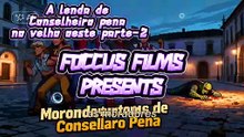 1000039248- A LENDA DE CONSELHEIRO PENA NO VELHO OESTE PARTE 2