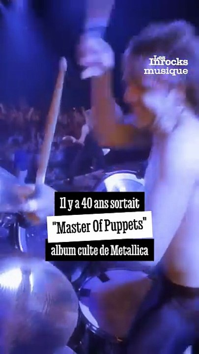 Il y a 40 ans, sortait "Master of Puppets" de Metallica