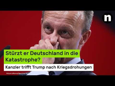 Friedrich Merz: Stürzt er Deutschland in die Katastrophe? Kanzler trifft Trump nach Kriegsdrohungen