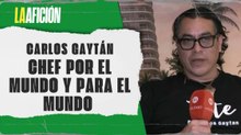Carlos Gaytán, chef por el mundo y para el mundo | La otra visión del deporte