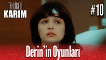 Derin'in Oyunları #10