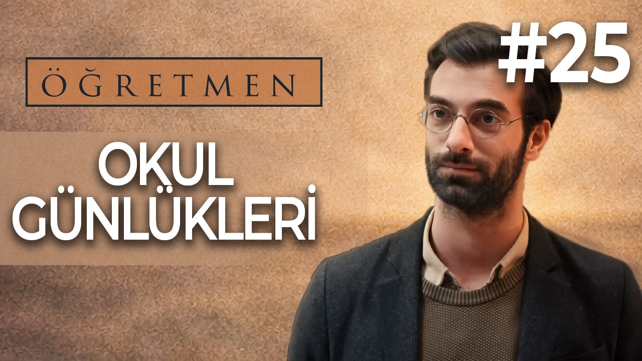 Okul Günlükleri #25