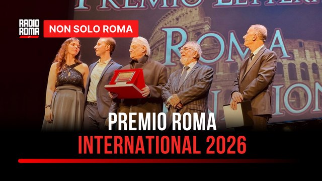 Premio letterario Roma International 2026, tutto pronto per il gran finale della III edizione