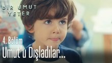 Umut'u dışlıyorlar - Bir Umut Yeter 4. Bölüm