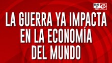 La guerra ya impacta en la economía del mundo: bajan las bolsas