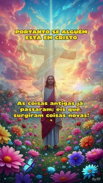 Portanto, se alguém está em Cristo II — ✝ — #shorts #Jovenspregadores #espiritualidade #Deus #motivacao #religiao #Fé #AmorDeCristo #Gratidão #viral #instavideo #trending #dicas #entretenimento — @videosdealegria — By:RF® —