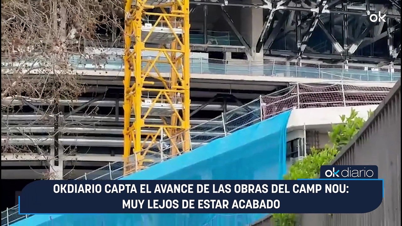 Okdiario capta el avance de las obras del Camp Nou: muy lejos de estar acabado
