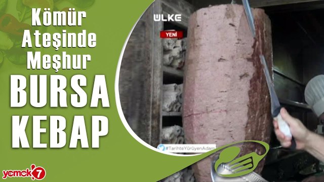İdris Usta'nın Kömür Ateşinde Pişen Meşhur BURSA KEBABI
