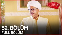 Aşkın Kanunu 52. Bölüm