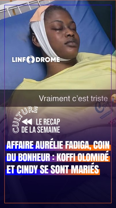 AFFAIRE AURÉLIE FADIGA, MARIAGE KOFFI OLOMIDÉ ET CINDY LE COEUR : RÉCAP